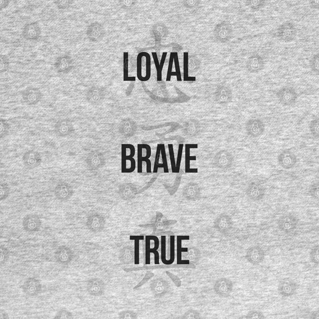 Loyal, Brave, True - Three Virtues by Bunny Prince Design